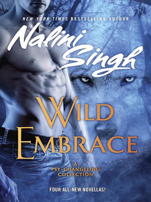 Title details for Wild Embrace by Nalini Singh - Available